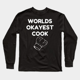 World okayest cook Long Sleeve T-Shirt